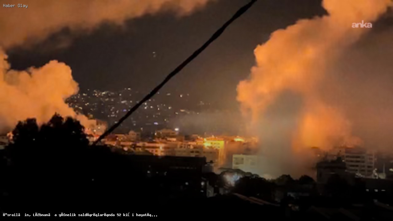 Lübnan’da İsrail Saldırıları: 52 Ölü, Türkiye’yi Ne Bekliyor?