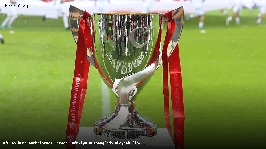 Ziraat Türkiye Kupası’nda Çeyrek Final Eşleşmeleri Açıklandı