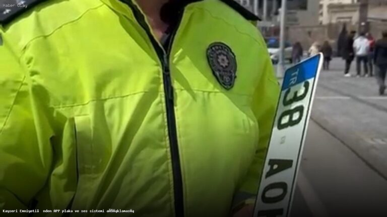 Kayseri’de APP Plaka ve Ses Sistemi Denetimleri Hakkında Bilgilendirme