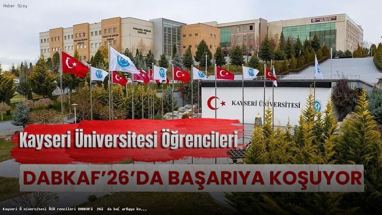 Kayseri Üniversitesi Öğrencileri DABKAF’26 Fuarında Neler Yapıyor?
