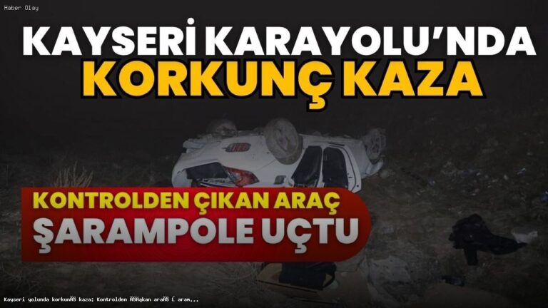 Kayseri’de Şarampole Uçan Araçta 4 Yaralı