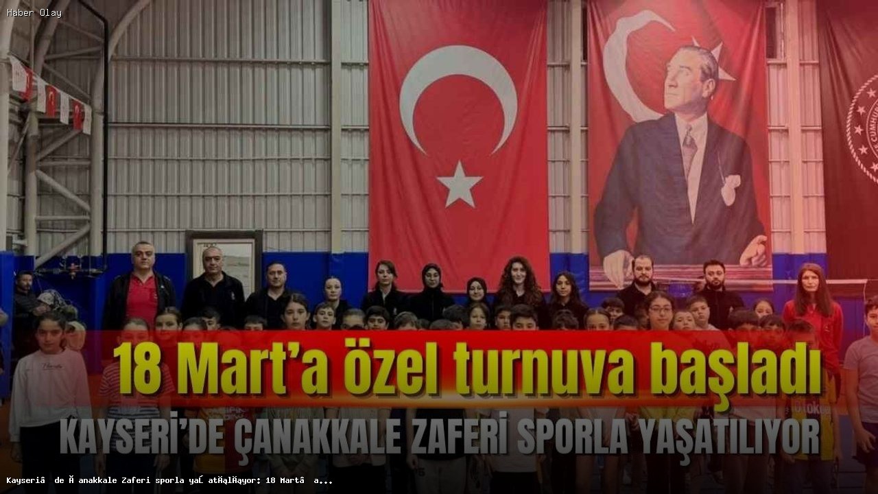 Kayseri’de Çanakkale Zaferi İçin Badminton Turnuvası Düzenlendi