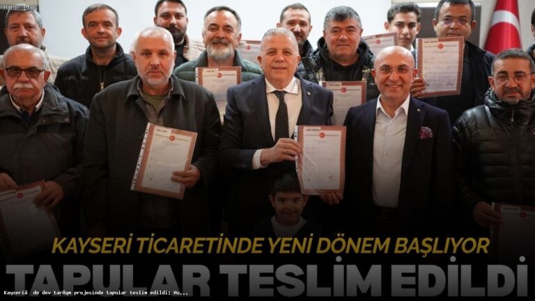 Kayseri’de Tarım Projesi Tapu Teslim Töreni Gerçekleşti