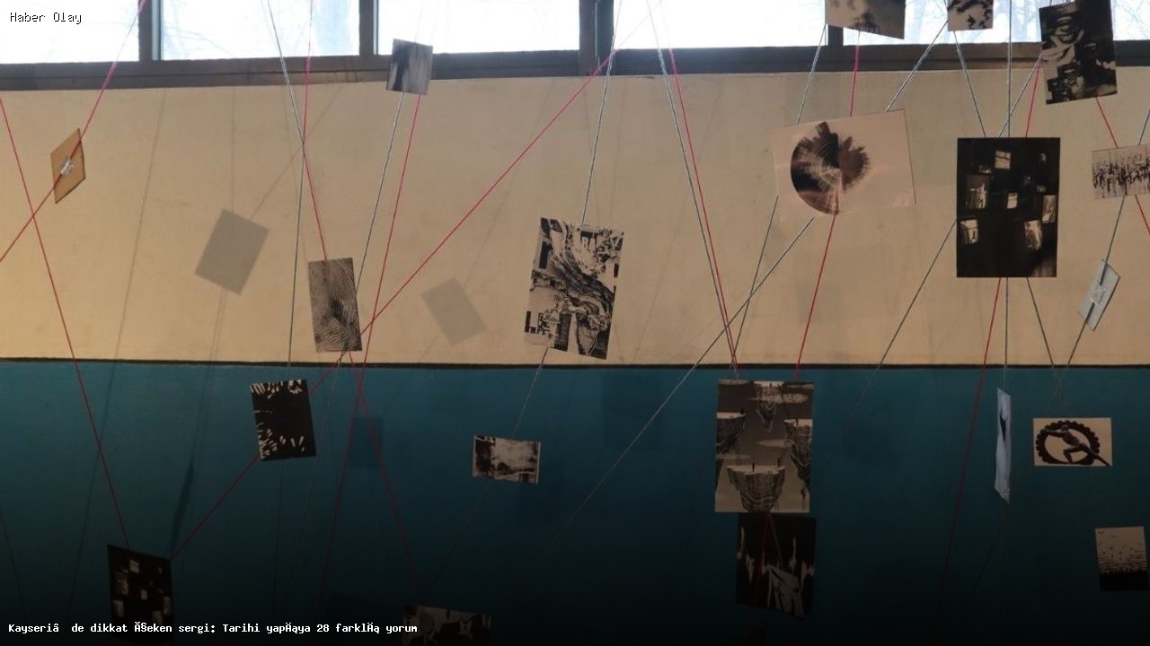 Kayseri’deki Görme Biçimleri Sergisi ile Tarihe Yeni Bir Bakış