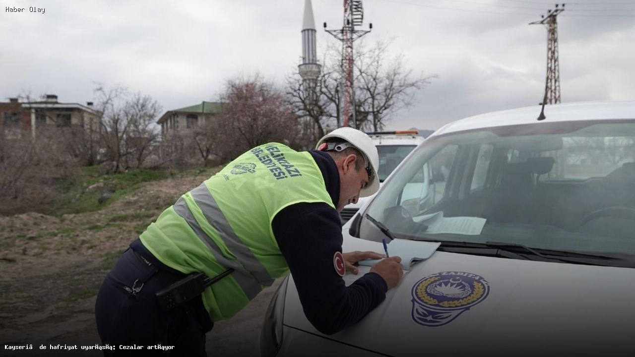 Kayseri’de Kaçak Hafriyat Cezaları Neden Artıyor?