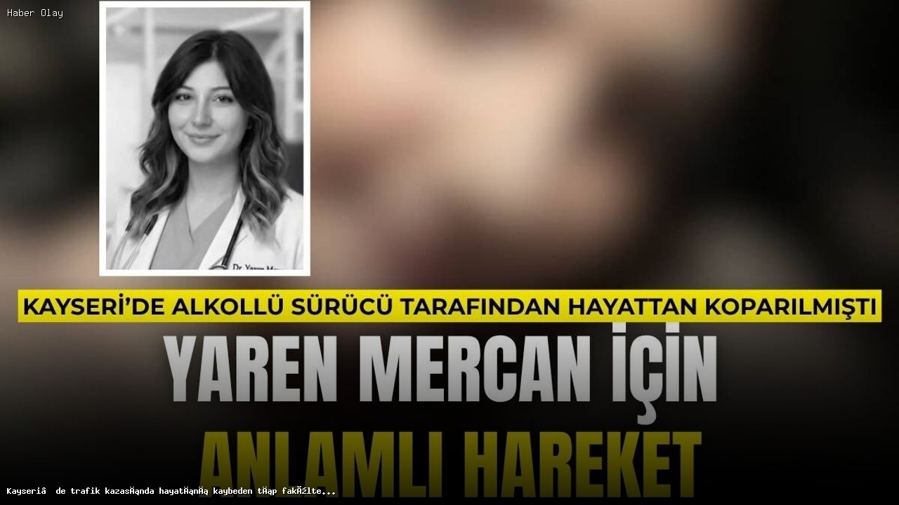 Kayseri’de Yaren Mercan İçin Anma Töreni Düzenlendi