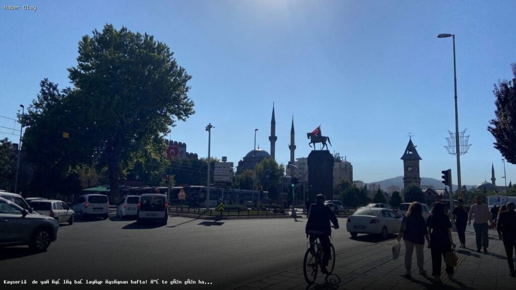 Kayseri’de Hava Durumu: Yağışlı Başlangıç, Isınma Bekleniyor