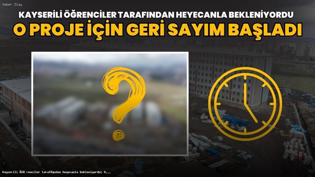 Kayserili Öğrencileri Sevindiren Yurt Projesi Tamamlanıyor