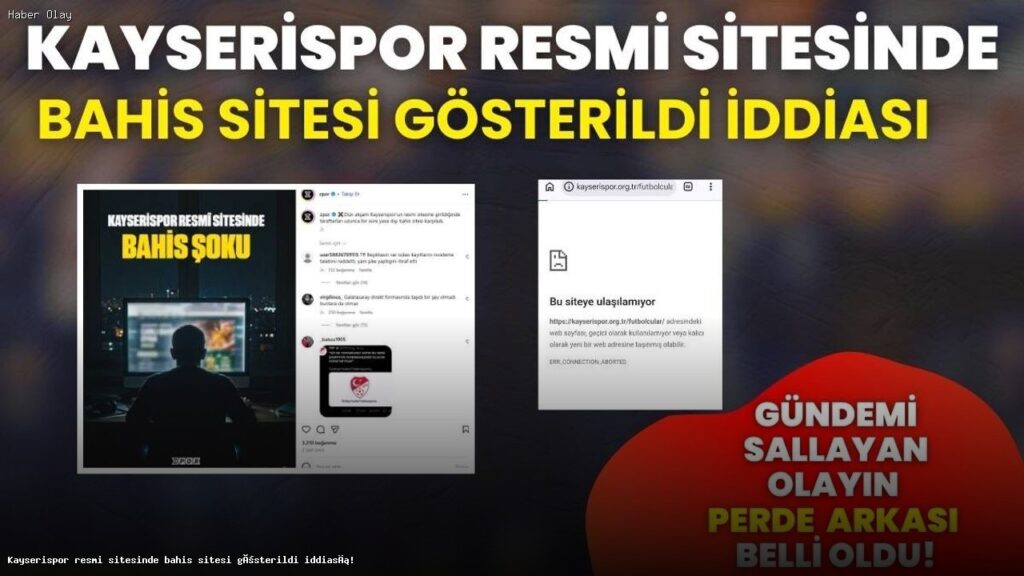 Kayserispor’un Resmi Sitesinde Bahis İddiası Ne Anlama Geliyor?