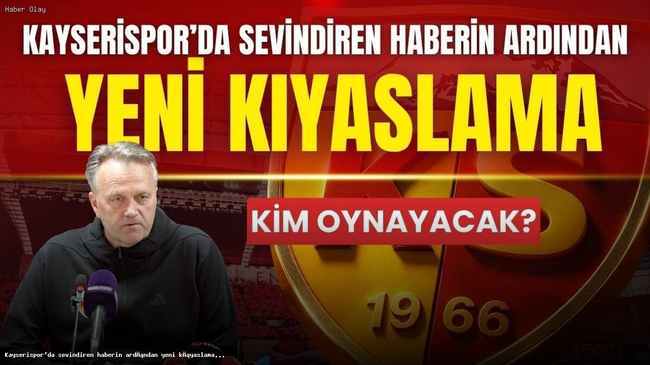 Kayserispor’da Lionel Carole’in dönüşü maç öncesi tartışmaları artırdı