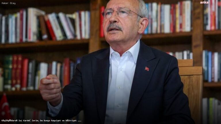 Kılıçdaroğlu’ndan Çarpıcı Açıklama: Haysiyet ve Hürriyet Mücadelesi