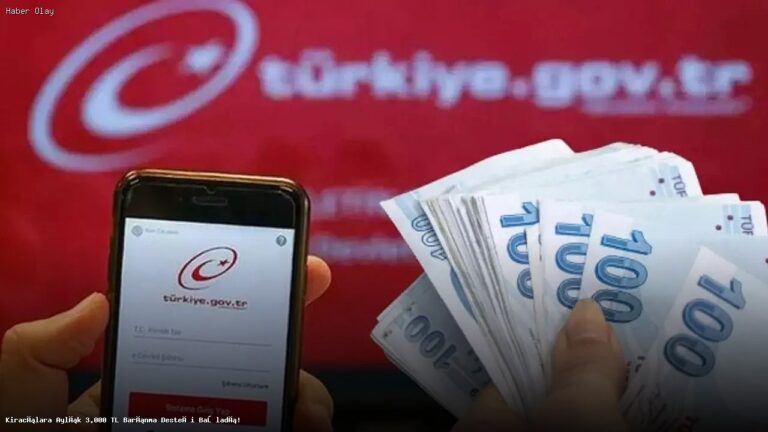 Kiracılara Aylık 3.000 TL Barınma Desteği Başlıyor