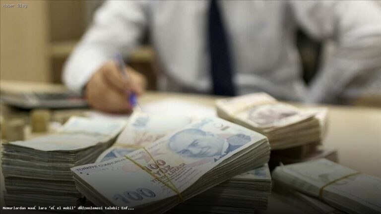 Memurlar için Eşel Mobil Talebi: Aylık Enflasyon Farkı İstiyorlar