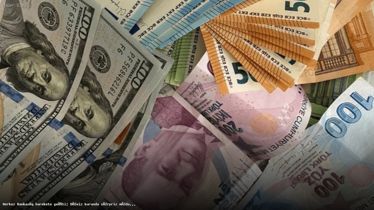 Döviz Kurlarında Sıcak Gelişmeler: Merkez Bankası Ne Yaptı?