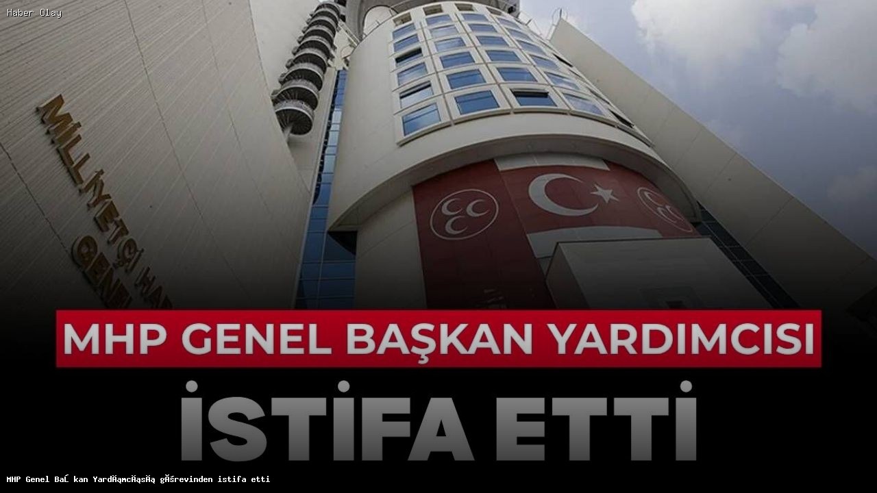 MHP Genel Başkan Yardımcısı İzzet Ulvi Yönter Neden İstifa Etti?