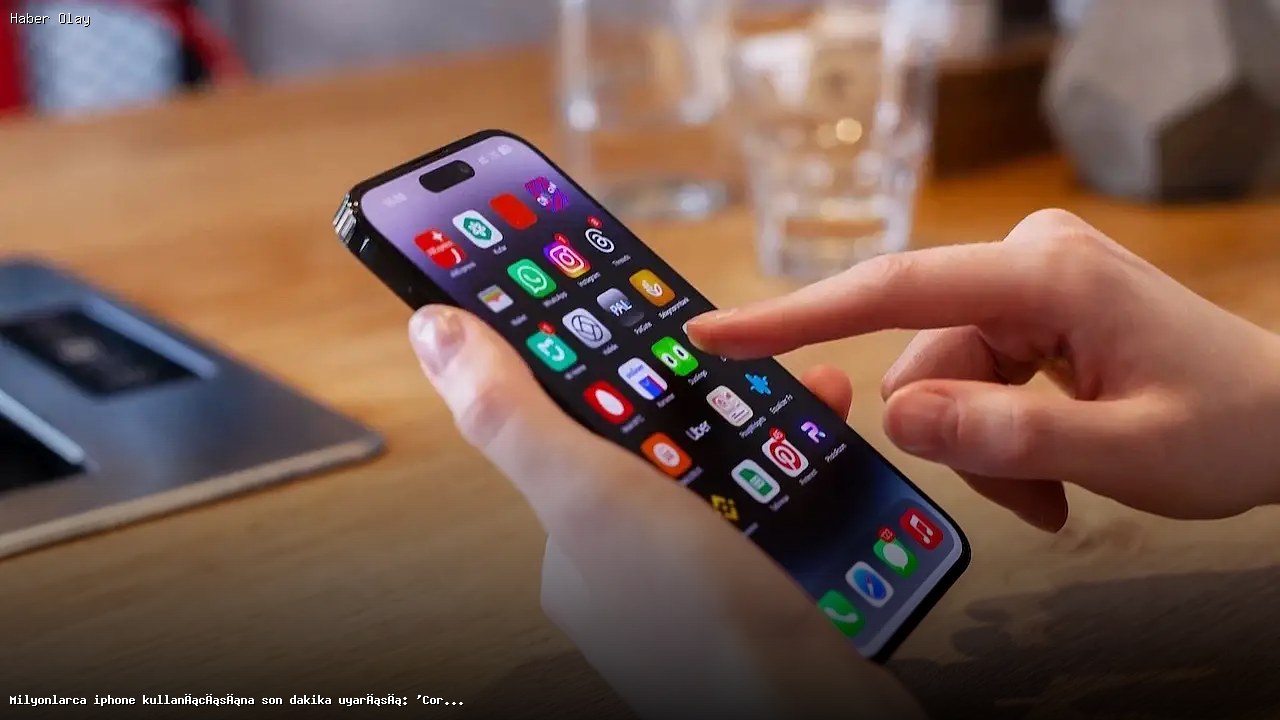iPhone Kullanıcıları İçin Acil Uyarı: Coruna Casus Yazılımı Tehlikesi