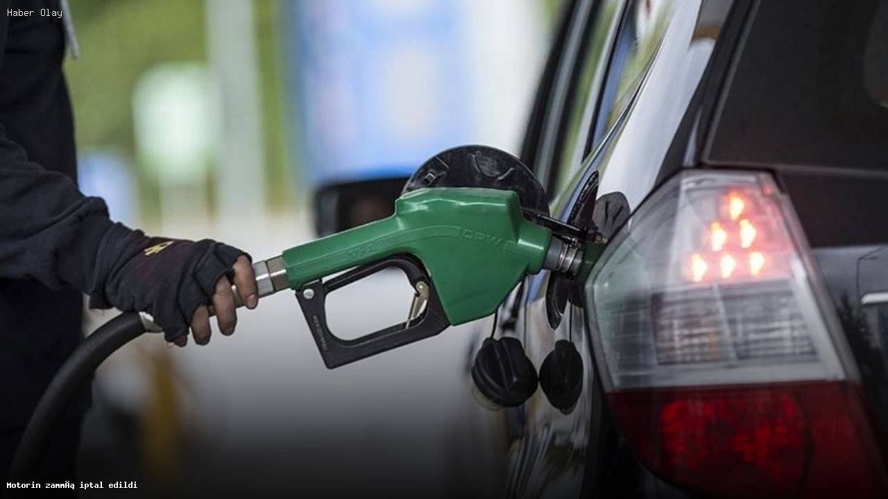 Motorin Fiyatlarındaki Son Durum ve İptal Gelişmeleri