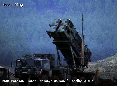 Son dakika: Malatya’da Patriot Hava Savunma Sistemi konuşlandırıldı
