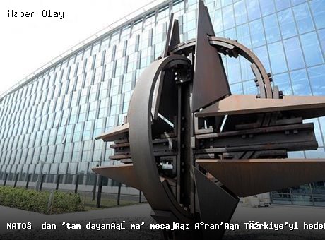 NATO’dan İran’a karşı Türkiye’ye destek mesajı