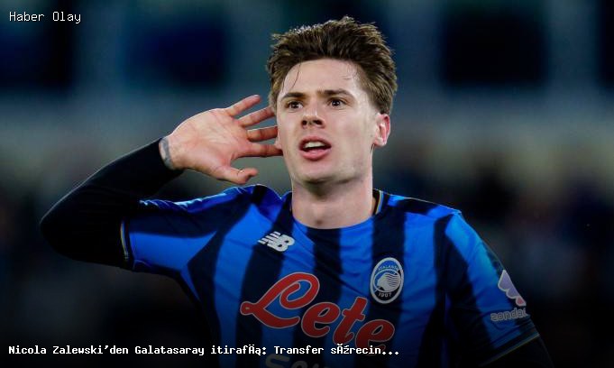 Nicola Zalewski Galatasaray Transfer Sürecini Açıkladı