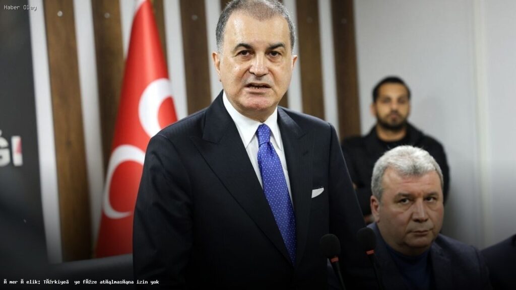 Ömer Çelik: Türkiye’nin Güvenliği Tartışma Konusu Olmayacak