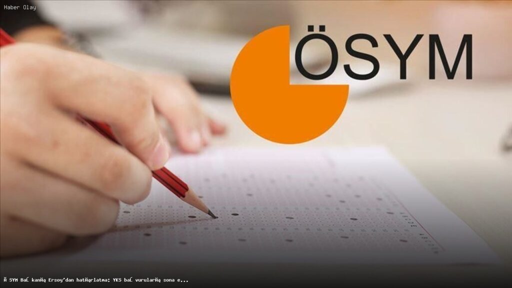 YKS Başvuruları İçin Son Gün: Adayların Dikkatine!