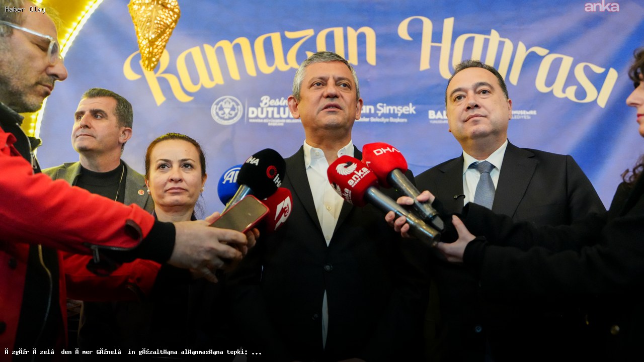 Özgür Özel, Ömer Günel’in Gözaltına Alınmasına Tepki Gösterdi