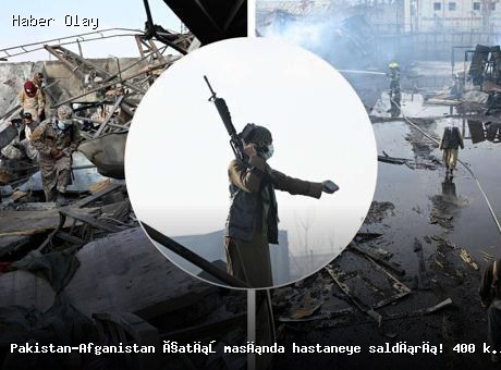 Son dakika: Kabil’de hastaneye hava saldırısı iddiası! Ölü sayısı 400