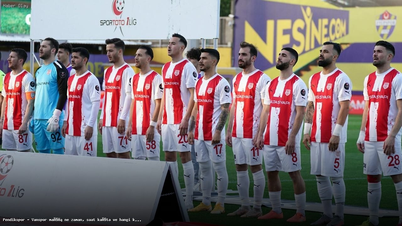Pendikspor – Vanspor Maçı Hangi Gün, Saat Kaçta ve Nerede Yayınlanacak?