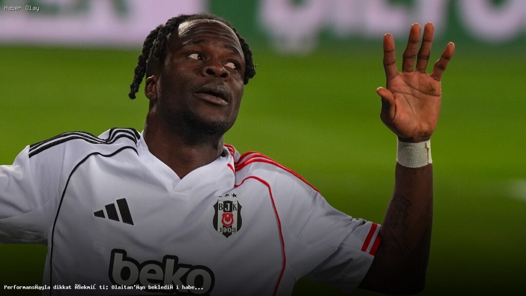 Olaitan’a Gelen Beklenen Haber: Ne Olacak?