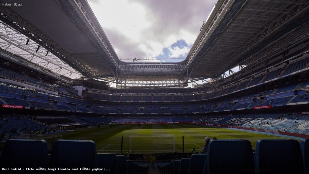 Real Madrid – Elche Maçı Ne Zaman? Yayın Bilgileri Açıklandı