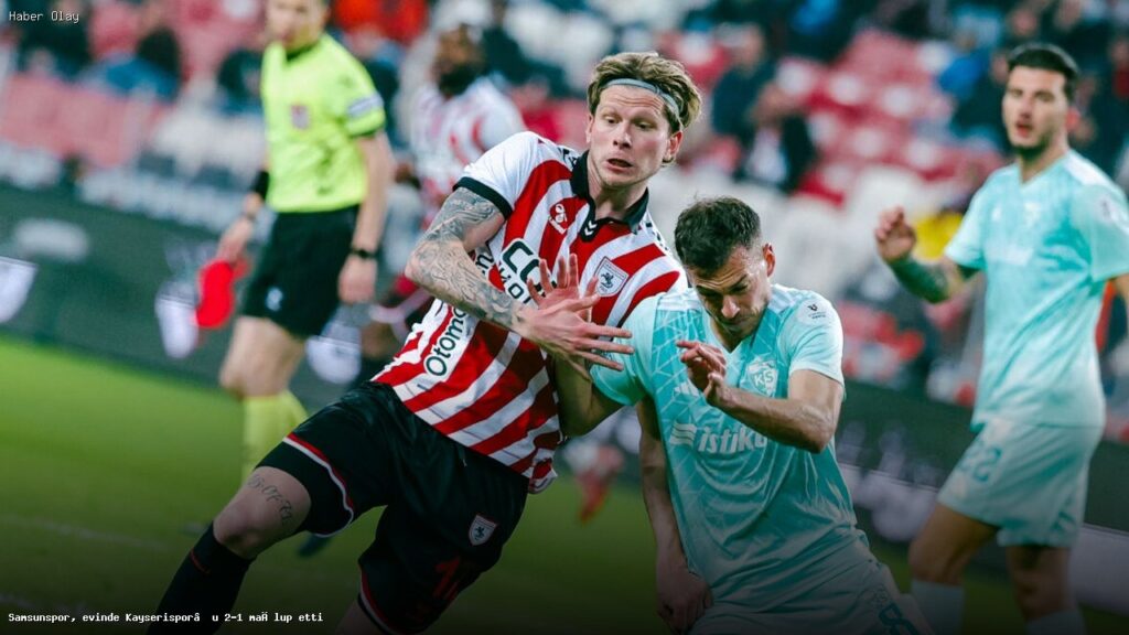 Samsunspor, Kayserispor’u Son Dakikada Yendi