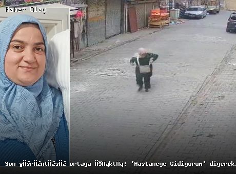 Hatice Musabeyli 4 Gündür Kayıp: Son Görüntüleri Ortaya Çıktı