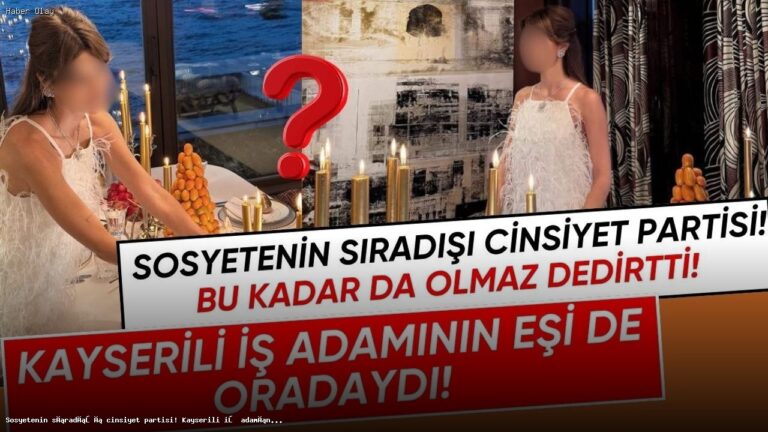 Sosyete Dünyasında Cinsiyet Partisi Heyecanı