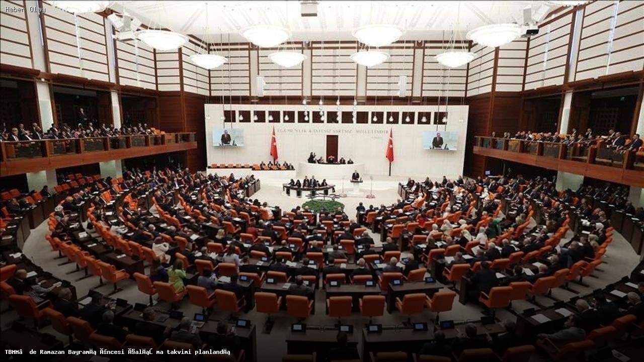 TBMM Ramazan Bayramı İçin Çalışma Takvimini Belirledi