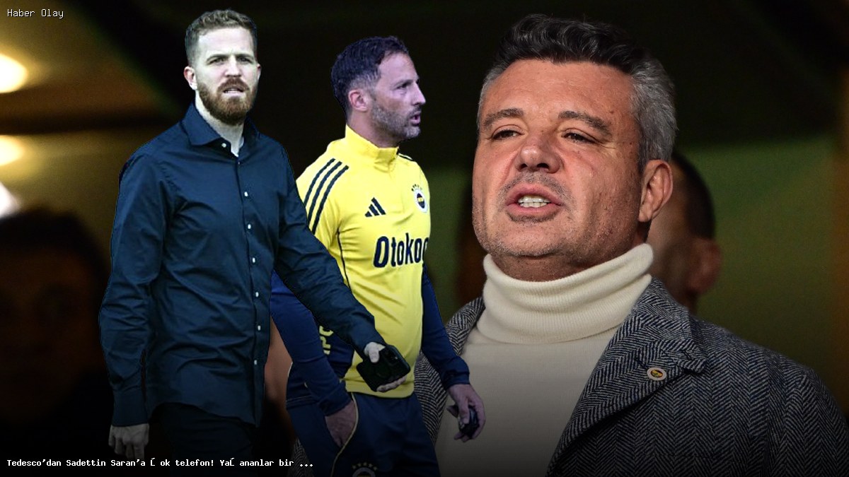 Tedesco’dan Saran’a Gelen Telefonun Ardındaki Gerçekler