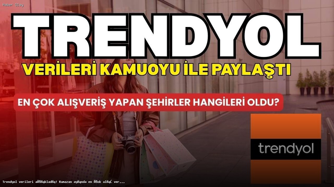 Ramazan Alışverişinde Zirve Şehir Belli Oldu