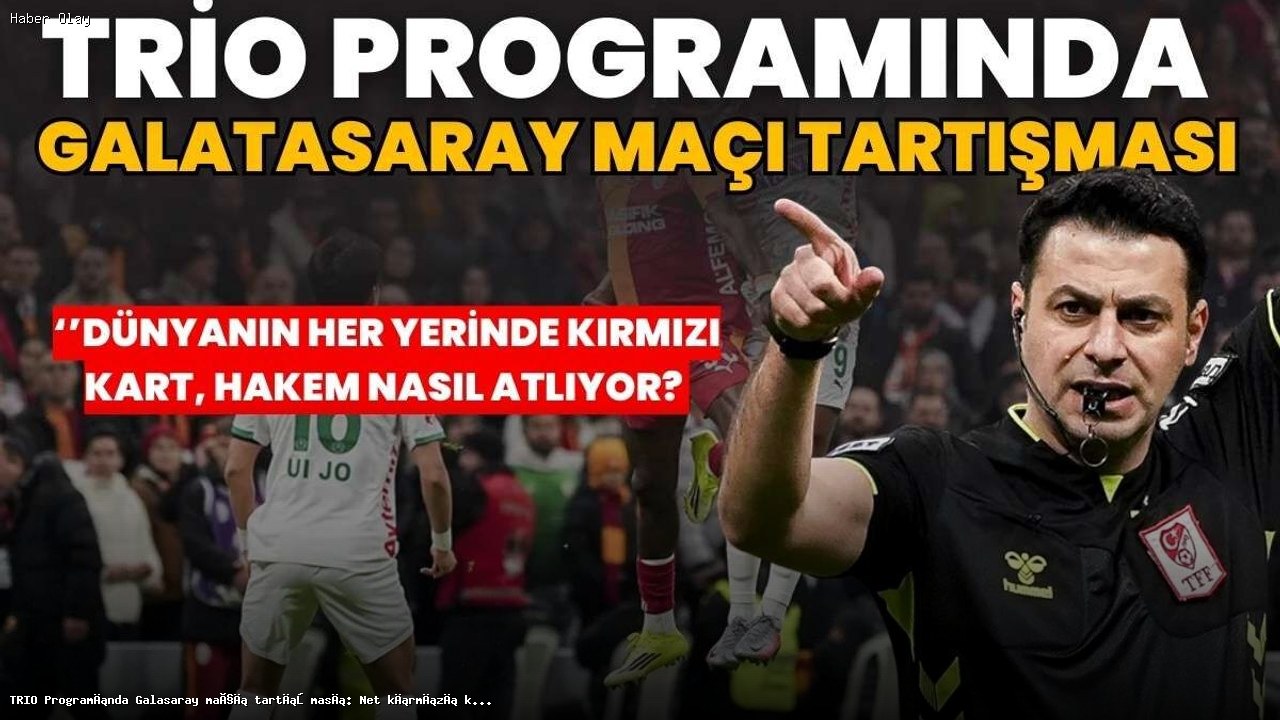 Galatasaray Maçında Hakem Tartışmaları: Kırmızı Kart Gözden mi Kaçtı?