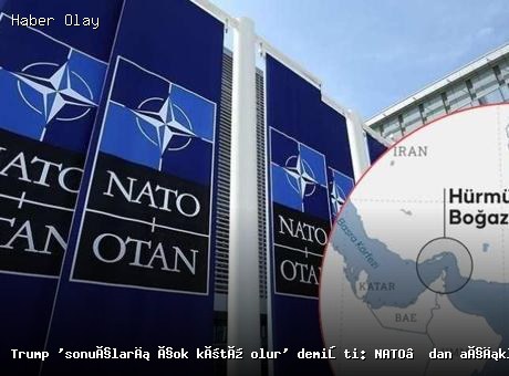 Trump’tan NATO’ya Hürmüz Boğazı Uyarısı: Sonuçları Kötü Olabilir