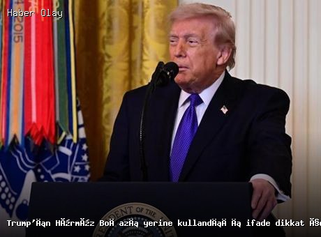 Trump’ın İran Açıklamaları: Hürmüz Boğazı Yerine ‘Trump Boğazı’