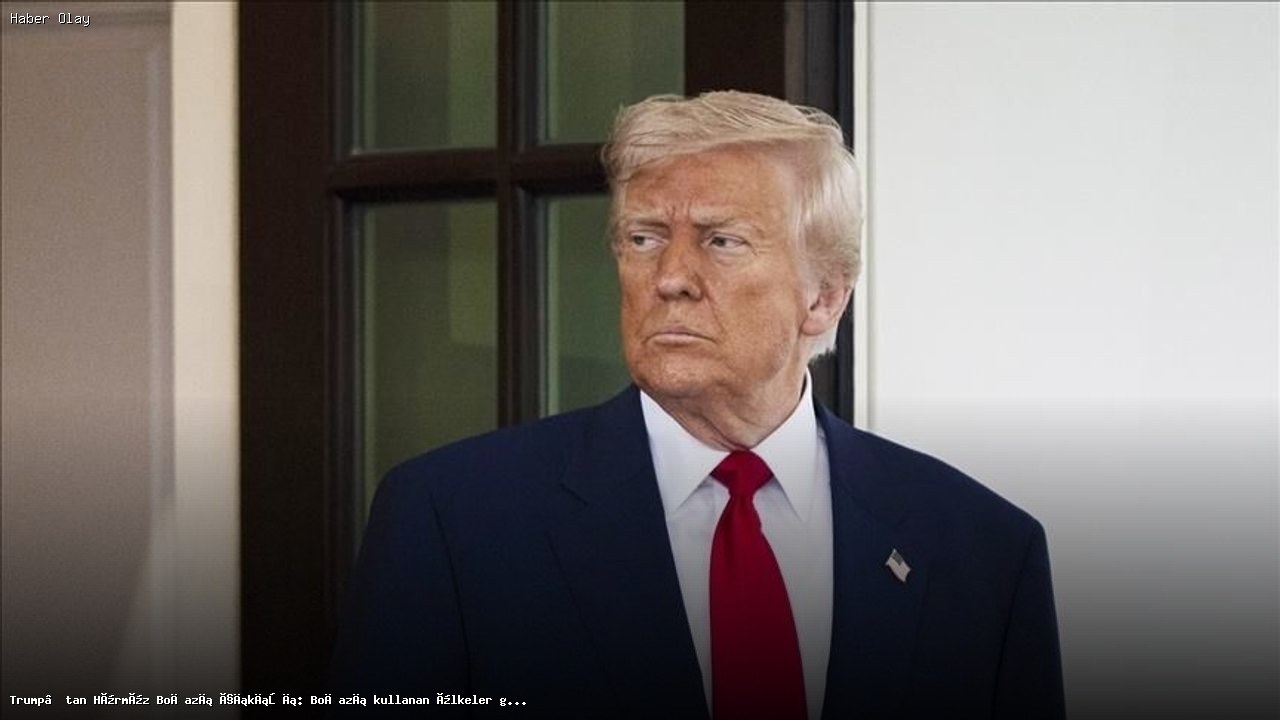 Trump’tan Hürmüz Boğazı Açıklaması: Ülkeler Sorumlu Olmalı