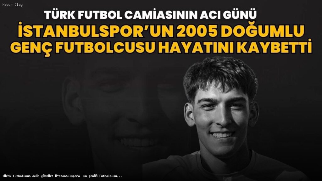 Türk Futbolunda Büyük Bir Kayıp: Baran Alp Vardar