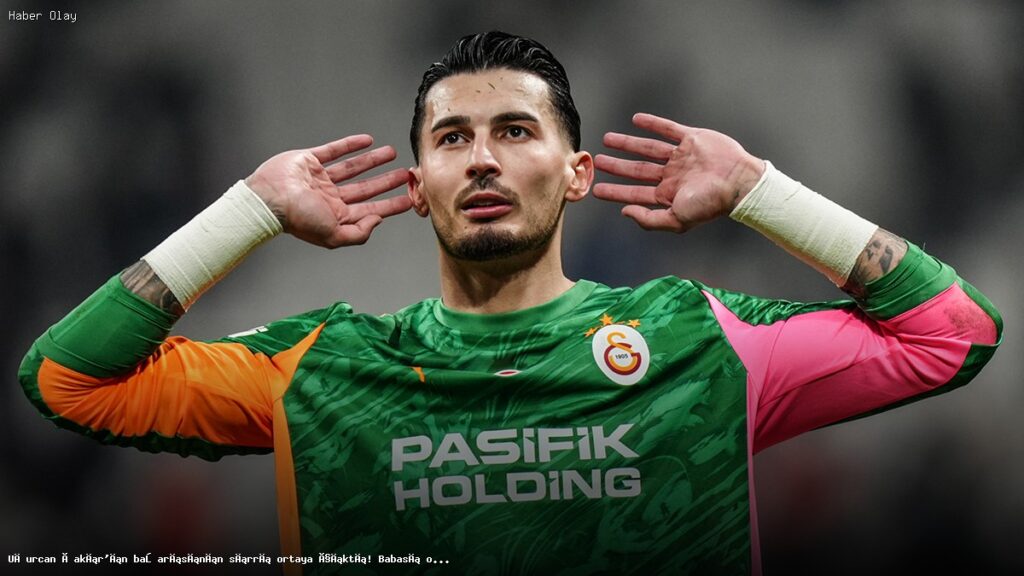 Uğurcan Çakır’ın Başarısının Arkasındaki Sır Ne?