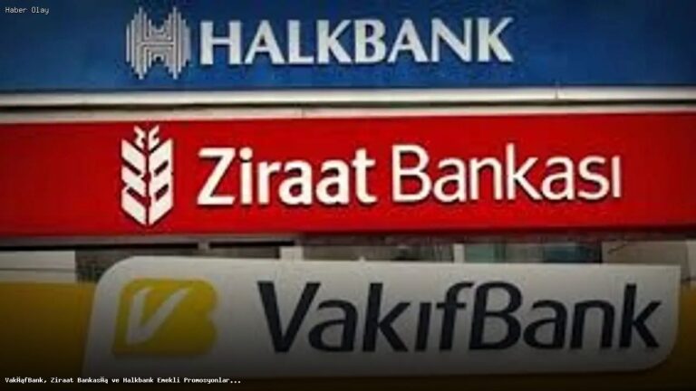 Emekli Promosyonları 2026: VakıfBank, Ziraat ve Halkbank Güncel Durum