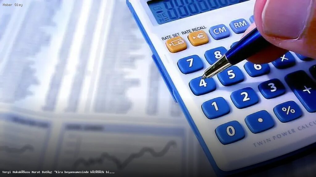 Kira Beyannamesi İçin Son Gün: İhmal Hacizle Biter Mi?