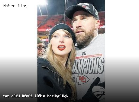 Taylor Swift ve Kelce Yaz Düğünü İçin Hazırlık Yapıyor