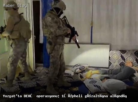 Yozgat’ta DEAŞ operasyonu: Terör şüphelisi yakalandı