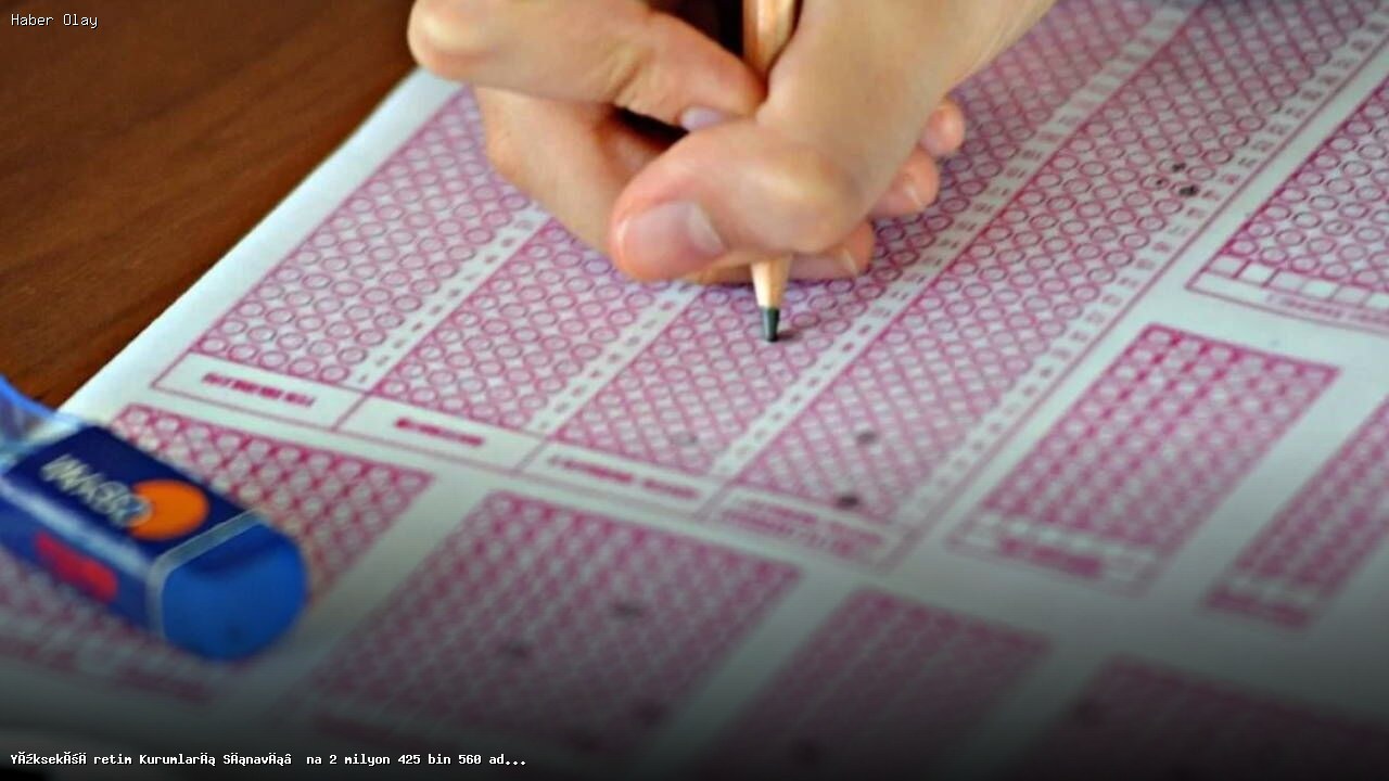 Yükseköğretim Kurumları Sınavı’na Rekor Başvuru Gerçekleşti