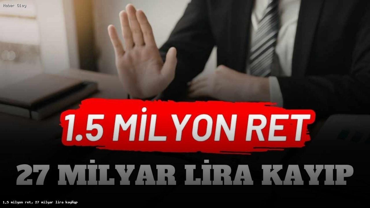 1.5 Milyon Vize Reddinin Ekonomik Yansımaları