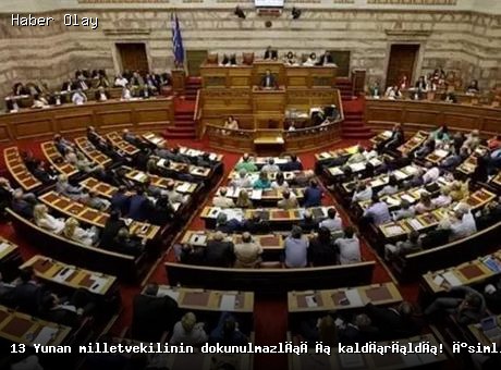Yunanistan’da 13 Milletvekilinin Dokunulmazlığı Kaldırıldı
